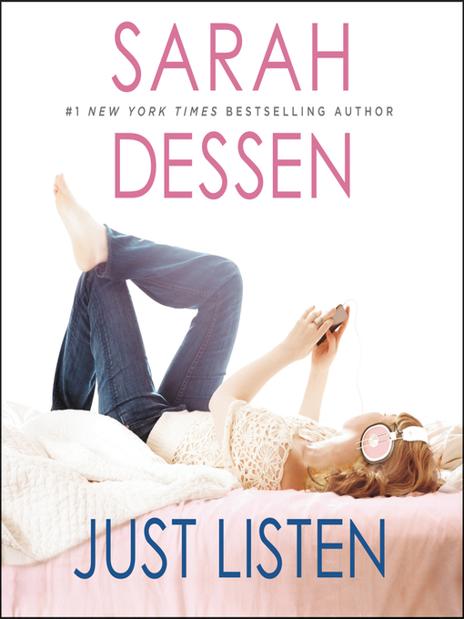 Title details for Just Listen by Sarah Dessen - Available